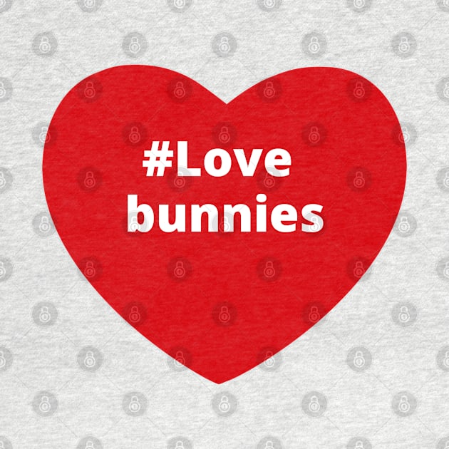 Love Bunnies - Hashtag Heart by support4love